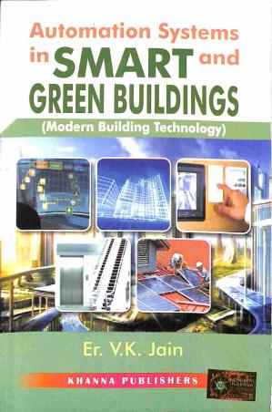 Book cover number 1 for Automation Systems In Smart And Green Buildings written by V. K. Jain published by Khanna Publishers