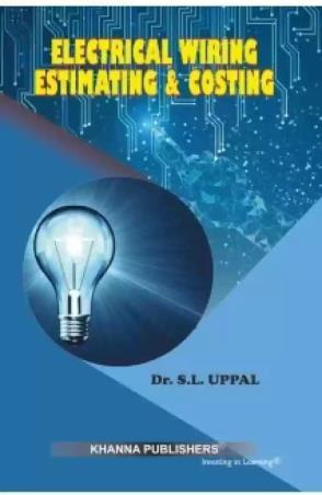Book cover number 1 for Electrical Wiring Estimating & Costing written by G. C. Garg, S. L. Uppal published by Khanna Publishers