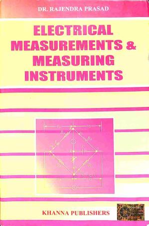 Book cover number 1 for Electrical Measurements & Measuring Instruments written by Rajendra Prasad published by Khanna Publishers
