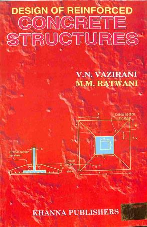 Book cover number 1 for Design Of Reinforced Concrete Structures written by V. N. Vazirani, M. M. Ratwani published by Khanna Publishers