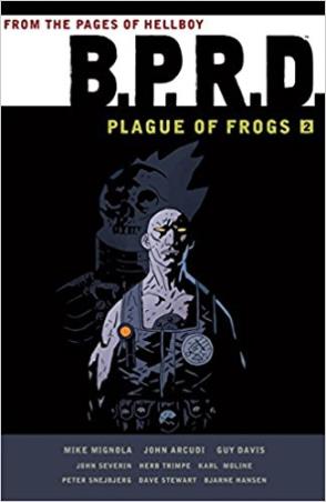 Book cover number 1 for B.P.R.D : Plague Of Frogs 2 written by Mike Mignola published by Dark Horse Books