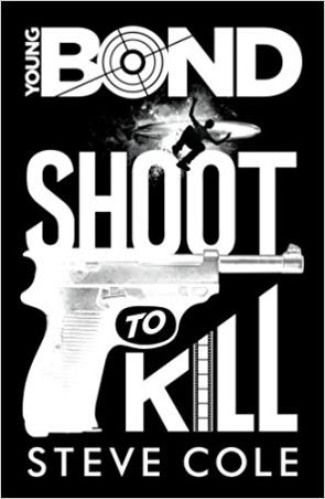 Book cover number 1 for Young Bond : Shoot To Kill written by Steve Cole published by Doubleday