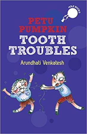Book cover number 1 for Petu Pumpkin : Tooth Troubles written by Arundhati Venkatesh published by Duckbill