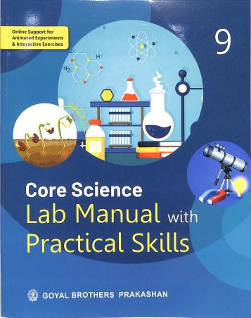 Book cover number 1 for Core Science Lab Manual With Practical Skills 9 written by V. K. Sally, Chhaya Srivastava published by Goyal Brothers Prakashan