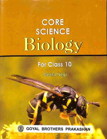 Book cover number 1 for Core Science Biology For Class 10 written by Geeta Negi published by Goyal Brothers Prakashan