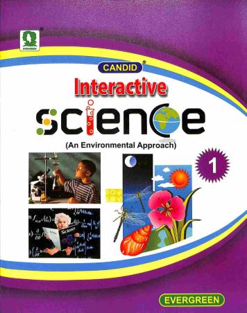 Book cover number 1 for Candid Interactive Science 1 (An Enviromental Approach) written by Stalin Malhorta published by Evergreen Publications (India) Ltd.