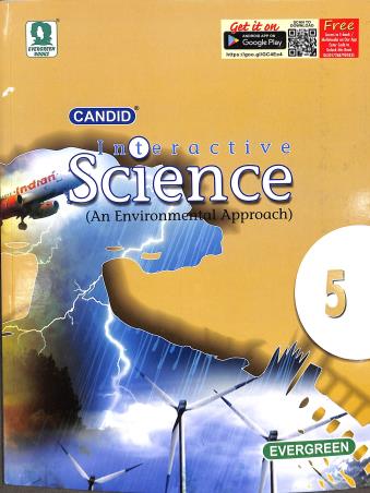 Book cover number 1 for Candid Interactive Science 5 (An Enviromental Approach) written by Stalin Malhorta published by Evergreen Publications (India) Ltd.