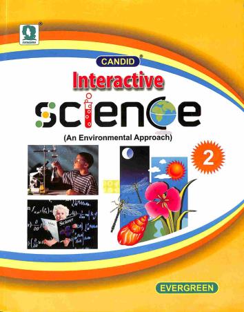Book cover number 1 for Candid Interactive Science 2 (An Enviromental Approach) written by Stalin Malhorta published by Evergreen Publications (India) Ltd.