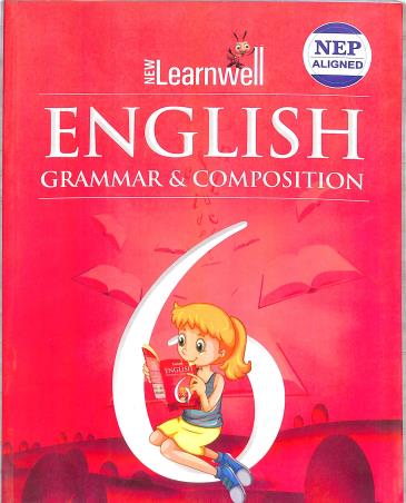 Book cover number 1 for New Learnwell English Grammar & Composition 6 (NEP 2020) written by D. P. Bhanot, Shailja Sangar, Kushagra Sangar Sharma published by Holy Faith International (P) Ltd