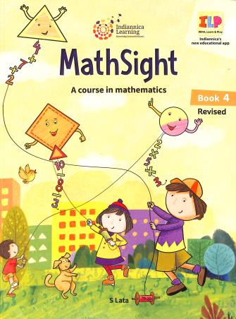 Book cover number 1 for Math Sight Book 4 (A Course In Mathematics) written by S. Lata published by Indiannica Learning