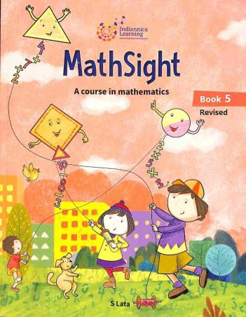Book cover number 1 for Math Sight Book 5 (A Course In Mathematics) written by S. Lata published by Indiannica Learning