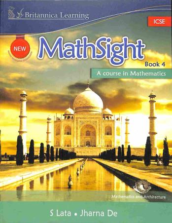 Book cover number 1 for New Math Sight Book 4 ICSE (A Course In Mathematics) written by S. Lata, Jharna De published by Indiannica Learning