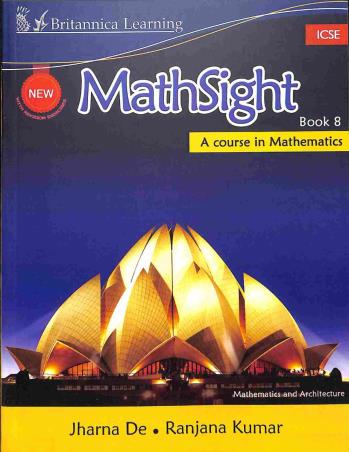 Book cover number 1 for New Math Sight Book 8 ICSE (A Course In Mathematics) written by Jharna De, Ranjana Kumar published by Indiannica Learning
