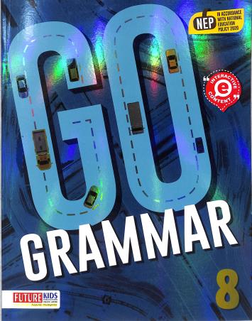 Book cover number 1 for Go Grammar 8 (NEP 2020) written by Amita Vidyarthi, Shradha Ananda published by Future Kids Publications Private Limited