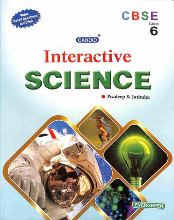 Book cover number 1 for Candid Interactive Science Class 6 (CBSE) written by Jatinder Singh, Pradeep Singh published by Evergreen Publications (India) Ltd.
