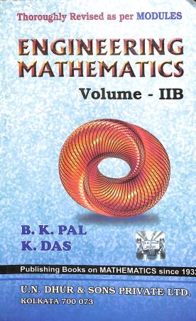 Book cover number 1 for Engineering Mathematics Volume 2B written by B. K. Pal, K. Das published by U. N. Dhur & Sons Private Ltd.