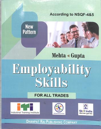 Book cover number 1 for Employability Skills For All Trades (NSQF-4 & 5) written by Mehta, Gupta published by Dhanpat Rai Publishing Company (P) Ltd.