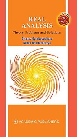 Book cover number 1 for Real Analysis : Theory, Problems And Solutions written by Sitansu Bandyopadhyay, Ranen Bhattacharyya published by Academic Publishers