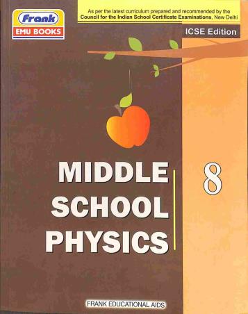 Book cover number 1 for Middle School Physics 8 (ICSE) written by Partha Pratim Pal published by Frank Educational Aids