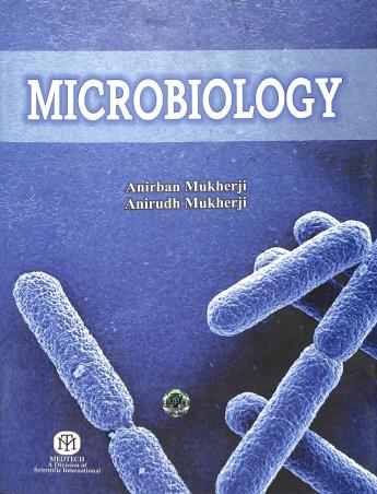 Book cover number 1 for Microbiology written by Anirban Mukherji, Anirudh Mukherji published by Medtech