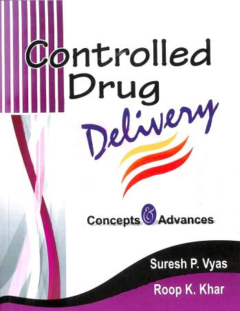 Book cover number 1 for Controlled Drug Delivery (Concepts & Advances) written by Suresh P. Vyas, Roop K. Khar published by Vallabh Prakashan