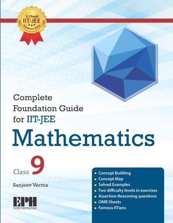 Book cover number 1 for Complete Foundation Guide For IIT-JEE Mathematics Class 9 written by Sanjeev Verma published by Eurasia Publishing House