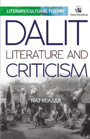 Book cover number 1 for Dalit Literature And Criticism written by Raj Kumar published by Orient BlackSwan