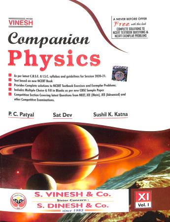 Book cover number 1 for Vinesh Companion Physics 11 Volume 1 & 2 CBSE written by Sat Dev, P. C. Patyal, Sushil K. Katna published by S. Dinesh & Co.