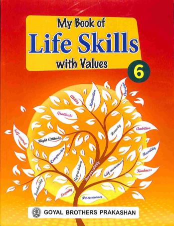 Book cover number 1 for My Book Of Life Skills With Values 6 written by Shalini Verma, Reetesh Anand published by Goyal Brothers Prakashan