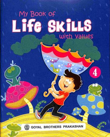 Book cover number 1 for My Book Of Life Skills With Values 4 written by Shalini Verma, Reetesh Anand published by Goyal Brothers Prakashan