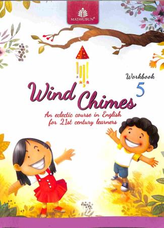 Book cover number 1 for Wind Chimes Workbook 5 (CISCE) written by Alka Batra, Ashwitha Jayakumar published by Madhubun Educational Books