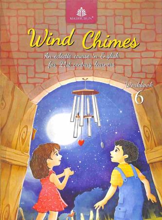 Book cover number 1 for Wind Chimes Workbook 6 (CISCE) written by Charu Rekha, Ashwitha Jayakumar, Vijaya Subramaniam published by Madhubun Educational Books