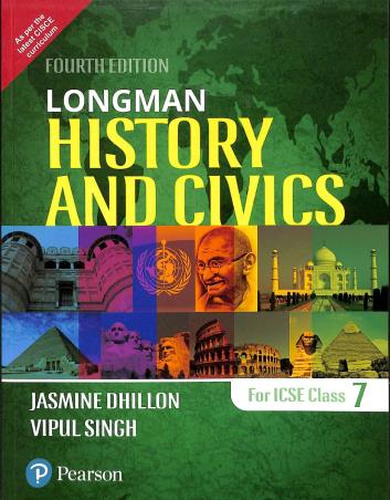 Book cover number 1 for Longman History And Civics For ICSE Class 7 written by Jasmine Dhillon, Vipul Singh published by Pearson Education