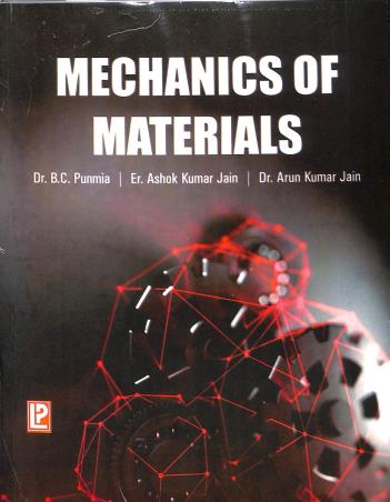 Book cover number 1 for Mechanics Of Materials written by B. C. Punmia, Ashok Kumar Jain, Arun Kumar Jain published by Laxmi Publications (P) Ltd.