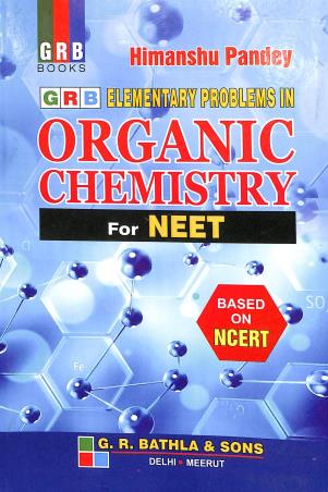 Book cover number 1 for GRB Elementary Problems In Organic Chemistry For NEET written by Himanshu Pandey published by G. R. Bathla & Sons