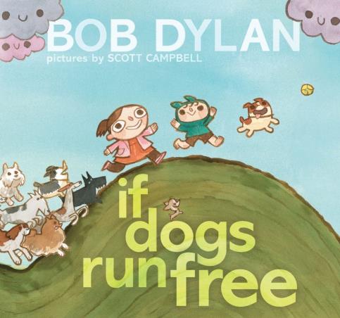 Book cover number 1 for If Dogs Run Free written by Bob Dylan published by Atheneum Books