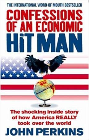 Book cover number 1 for Confessions Of An Economic Hit Man written by John Perkins published by Ebury Press