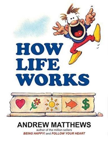 Book cover number 1 for How Life Works written by Andrew Matthews published by Embassy Books