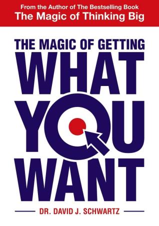 Book cover number 1 for The Magic Of Getting What You Want written by David J. Schwartz published by Embassy Books