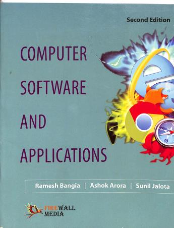 Book cover number 1 for Computer Software And Applications written by Ashok Arora, Ramesh Bangia, Sunil Jalota published by Firewall Media