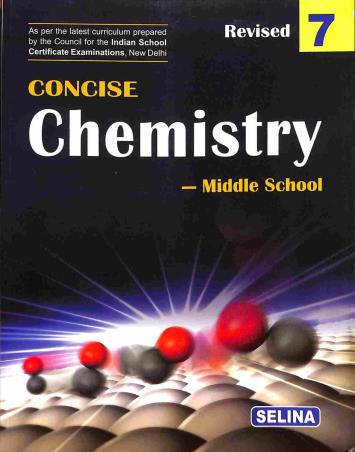 Book cover number 1 for Concise Chemistry Middle School 7 written by Namrata published by Selina Publishers