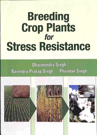 Book cover number 1 for Breeding Crop Plants For Stress Resistance written by Phundan Singh, Dharmendra Singh, Narendra Pratap Singh published by Kalyani Publishers