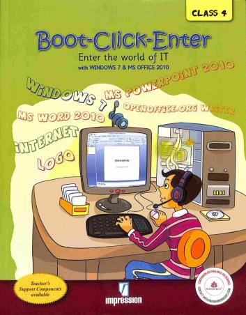 Book cover number 1 for Boot Click Enter Class 4 (Enter The World Of IT) written by Gurpreet Bindra published by Impression