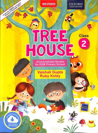 Book cover number 1 for Tree House Class 2 (Environmental Studies For ICSE Primary School) written by Vaishali Gupta, Ruby Koley published by Oxford University Press