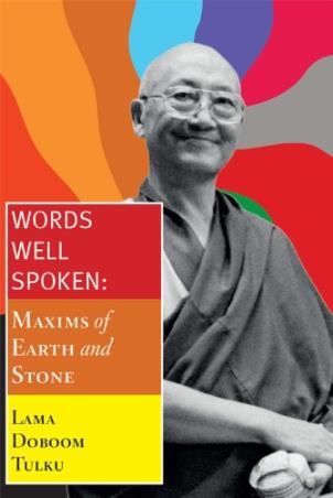 Book cover number 1 for Words Well Spoken : Maxims Of Earth And Stone written by Lama Doboom Tulku published by Magenta Press