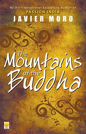 Book cover number 1 for The Mountains Of The Buddha written by Javier Moro published by Full Circle Publishing