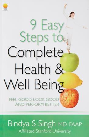 Book cover number 1 for 9 Easy Steps To Complete Health & Well Being written by Bindya S. Singh published by Full Circle Publishing
