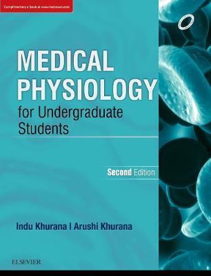 Book cover number 1 for Medical Physiology For Undergraduate Students written by Indu Khurana, Arushi Khurana published by Elsevier