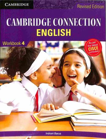 Book cover number 1 for Cambridge Connection English Workbook 4 (CISCE) written by Indrani Barua published by Cambridge University Press