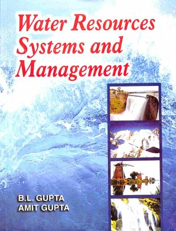 Book cover number 1 for Water Resources Systems And Management written by B. L. Gupta, Amit Gupta published by Standard Publishers Distributors